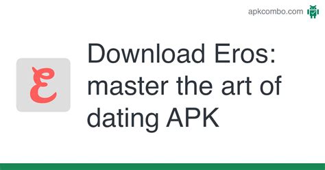 Eros: master the art of dating